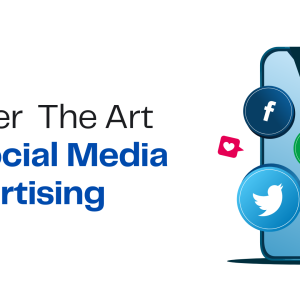 Master The Art f Social Media Advertising