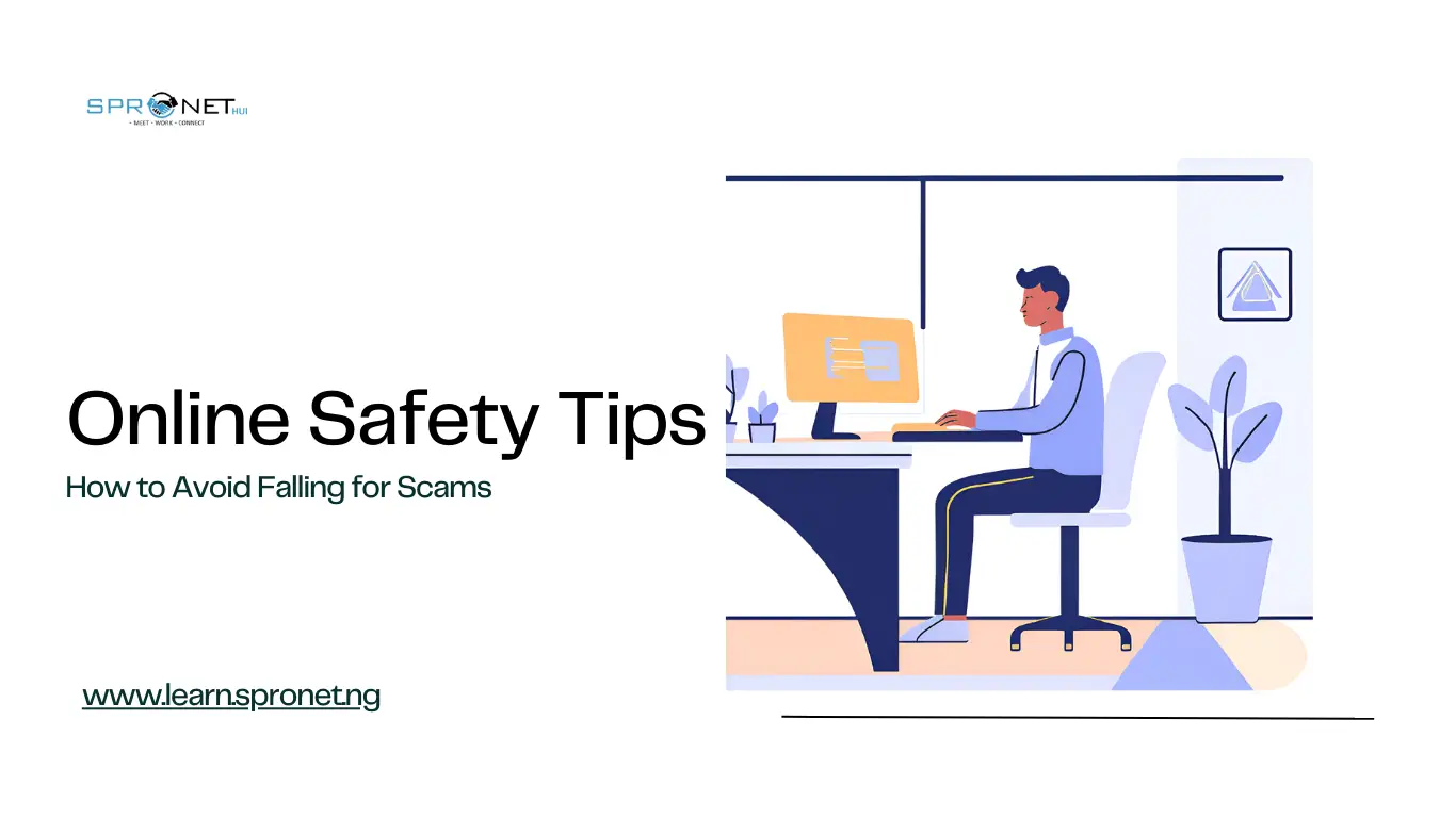 Online Safety Tips: How to Avoid Falling for Scams