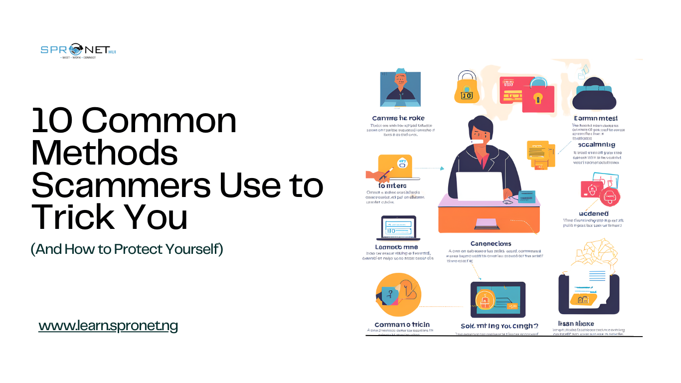 10 Common Methods Scammers Use to Trick You (And How to Protect Yourself)