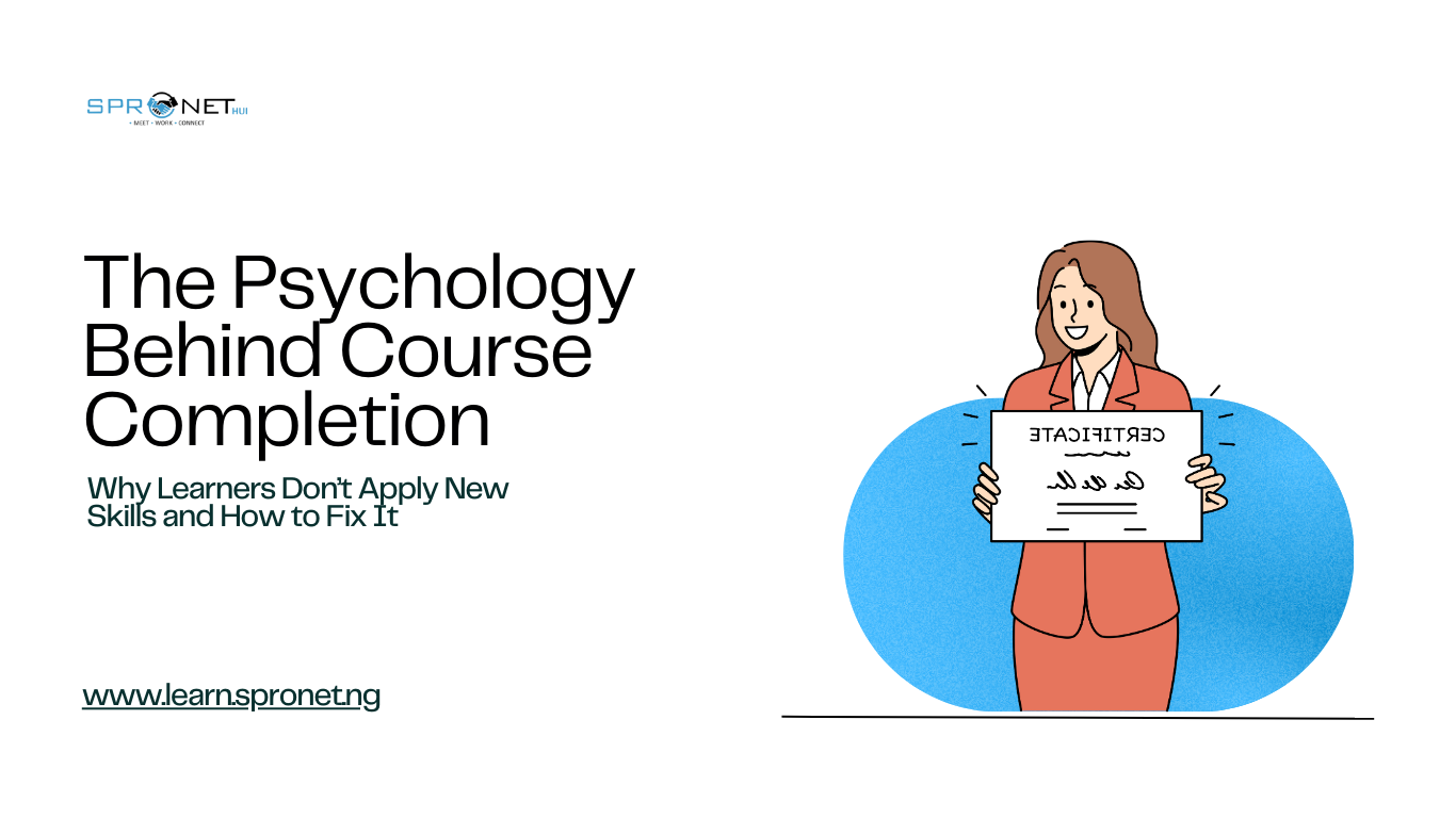 The Psychology Behind Course Completion: Why Learners Don’t Apply New Skills and How to Fix It