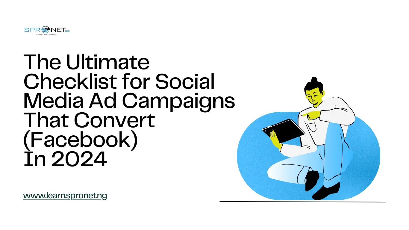The Ultimate Checklist for Social Media Ad Campaigns That Convert (Facebook) In 2024